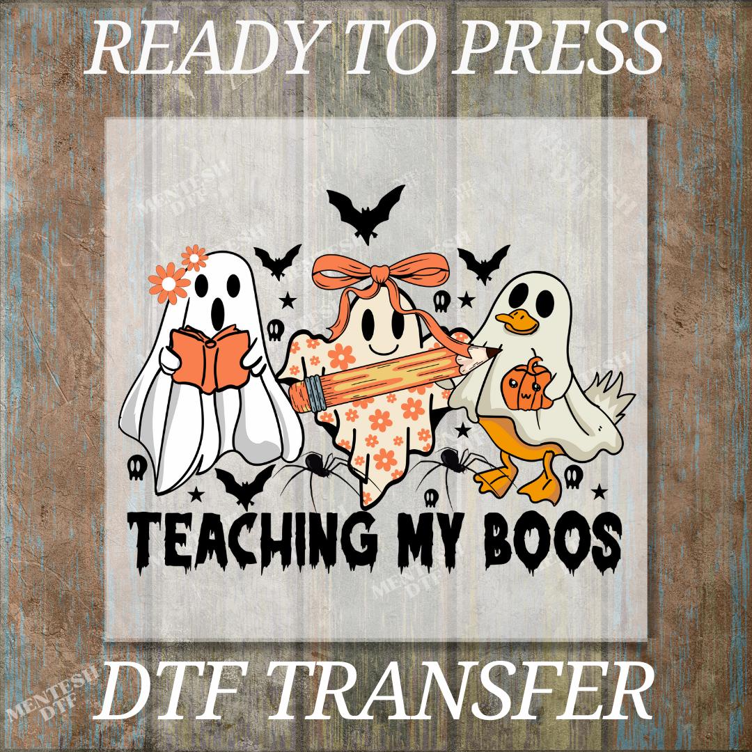 Teaching My Boos DTF Transfer, Halloween Teacher Ready To Press, Ghost Halloween Print, Ghost Teacher Heat Press DTF, Cold Peel