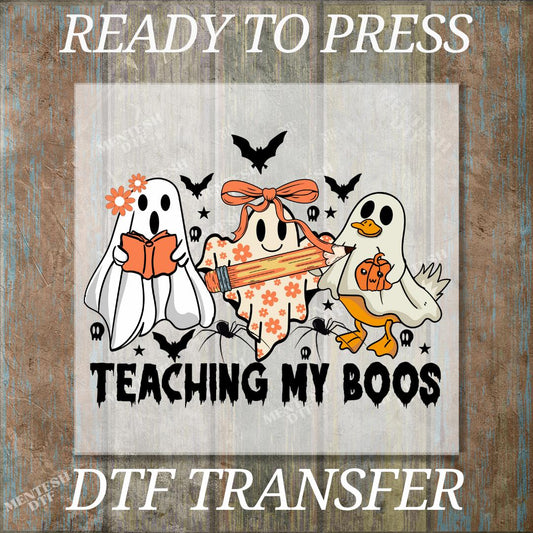 Teaching My Boos DTF Transfer, Halloween Teacher Ready To Press, Ghost Halloween Print, Ghost Teacher Heat Press DTF, Cold Peel