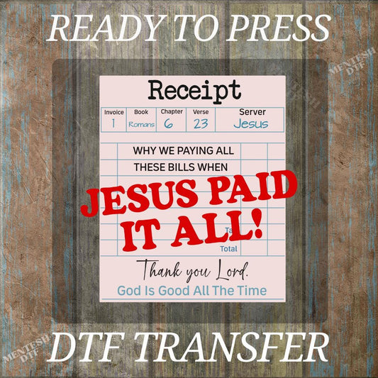 Jesus Paid It All DTF Transfer, Christian Iron-On, Ready to Press Religious Heat Print