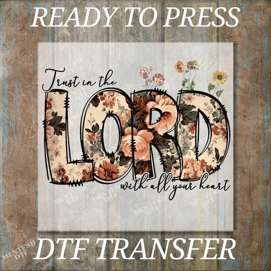 Floral 'Trust in the Lord' DTF Transfer, Ready to Press Christian Proverbs 3:5 Design