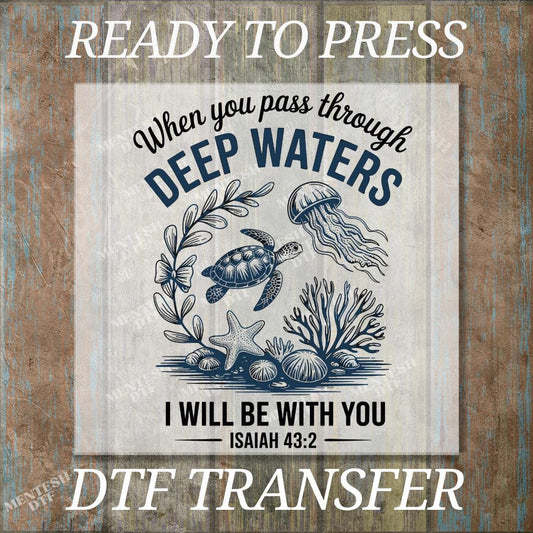 When You Go Through Deep Waters DTF Transfer, Retro Christian Faith Print, Isaiah 43:2 Scripture Shirt, Sailboat Summer Ready To Press
