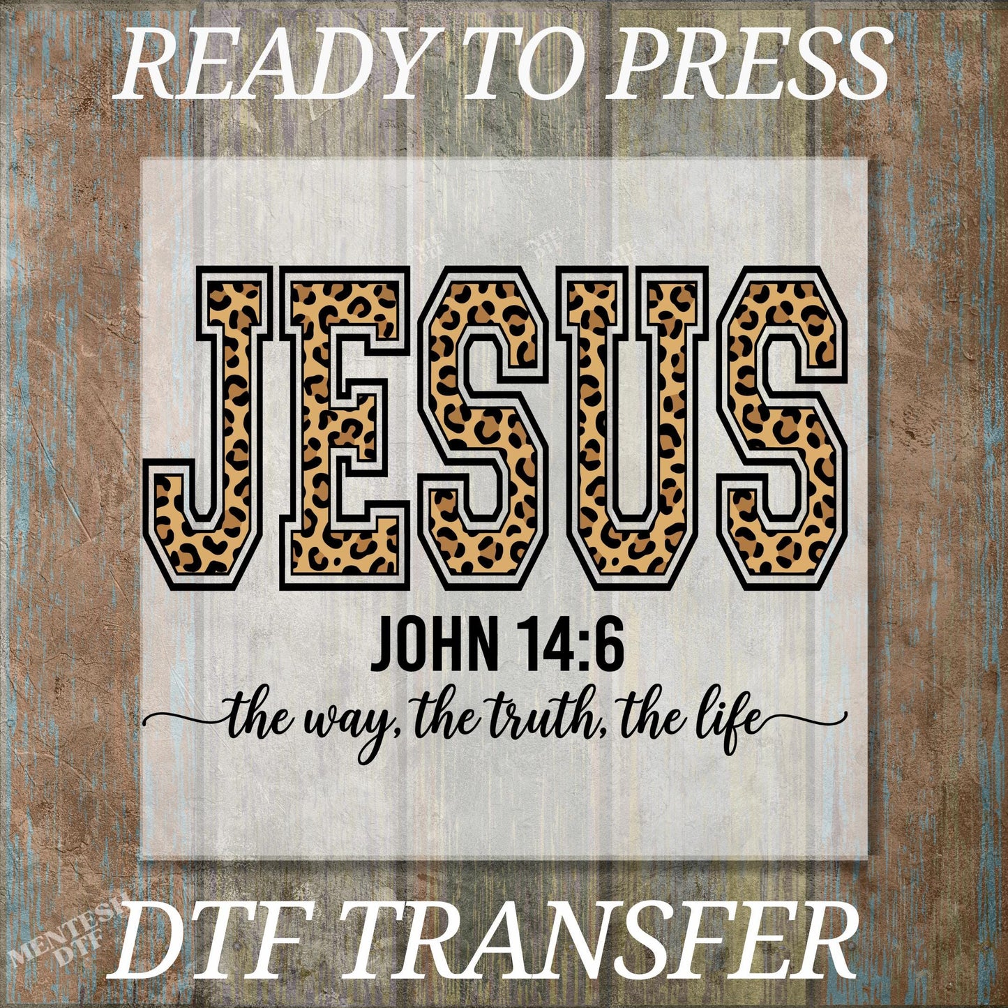 Christian Jesus DTF, Faith DTF Transfer, Cheetah Print Bible Verse DTF, Jesus Loves You, The Way The Truth The Life, Trendy Faith Apparel Gift