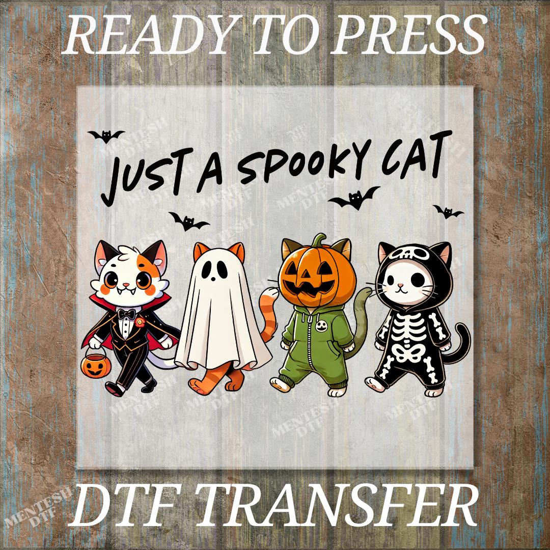 Just A Spooky Cat DTF Transfer, Ready to Press Halloween & Fall Design