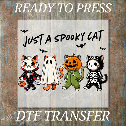 Just A Spooky Cat DTF Transfer, Ready to Press Halloween & Fall Design