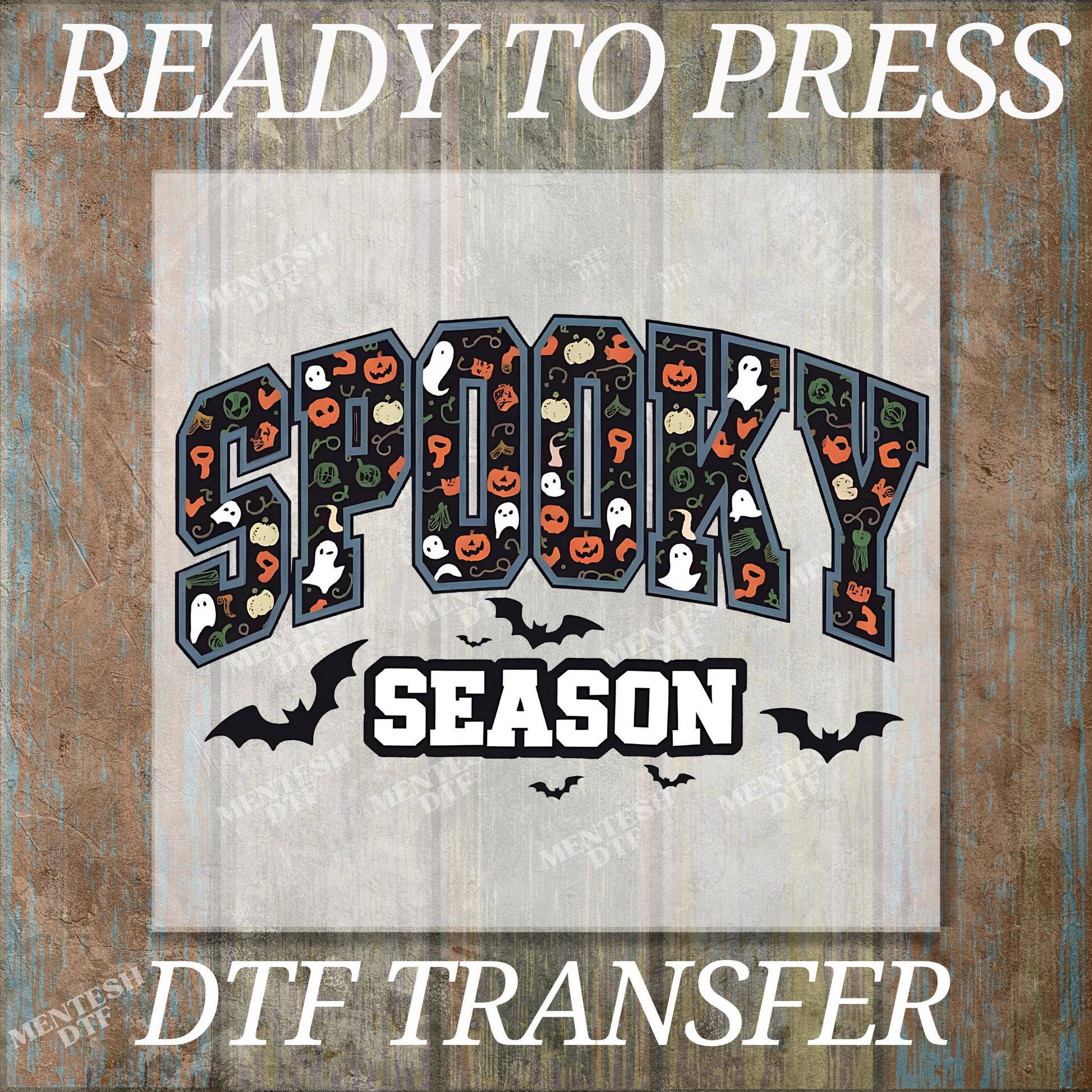 The image is a Halloween-themed graphic with the word "SPOOKY" and the word "SEASON" prominently displayed. The graphic includes various Halloween-related elements such as bats, pumpkins, and ghostly figures. The image is described as a "DTF TRANSFER" and "READY TO PRESS", indicating that it is a digital transfer of the graphic design.