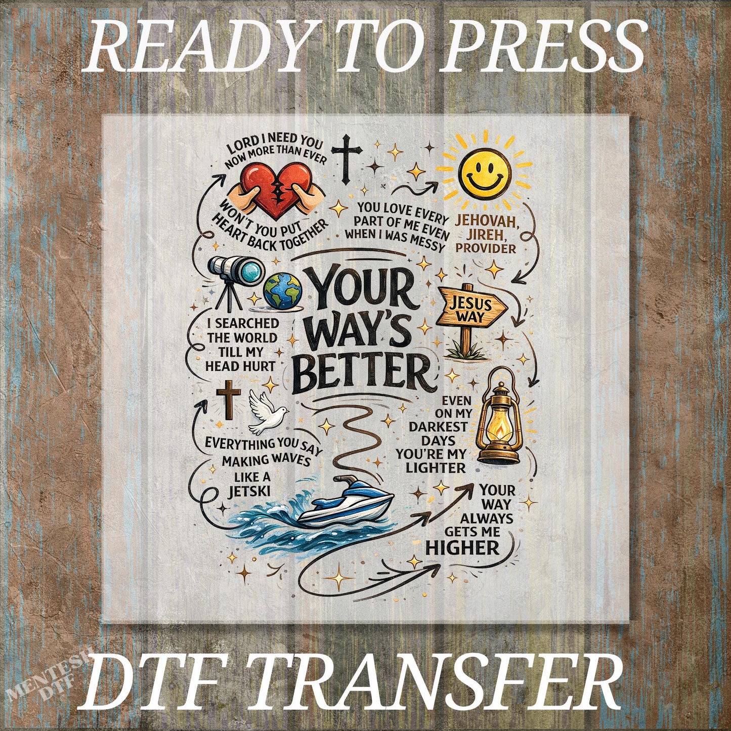 Bible Verse DTF Transfer, Ready to Press DTF Transfer, Christian Faith Heat Transfer, Your Way's Better Scripture Design