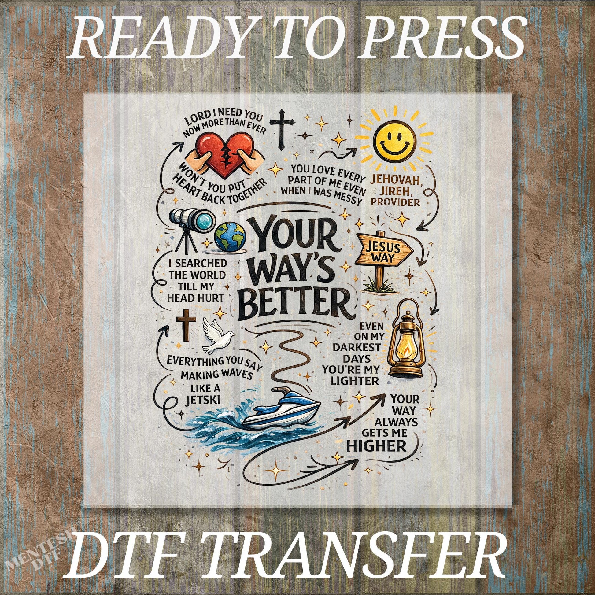 Bible Verse DTF Transfer, Ready to Press DTF Transfer, Christian Faith Heat Transfer, Your Way's Better Scripture Design