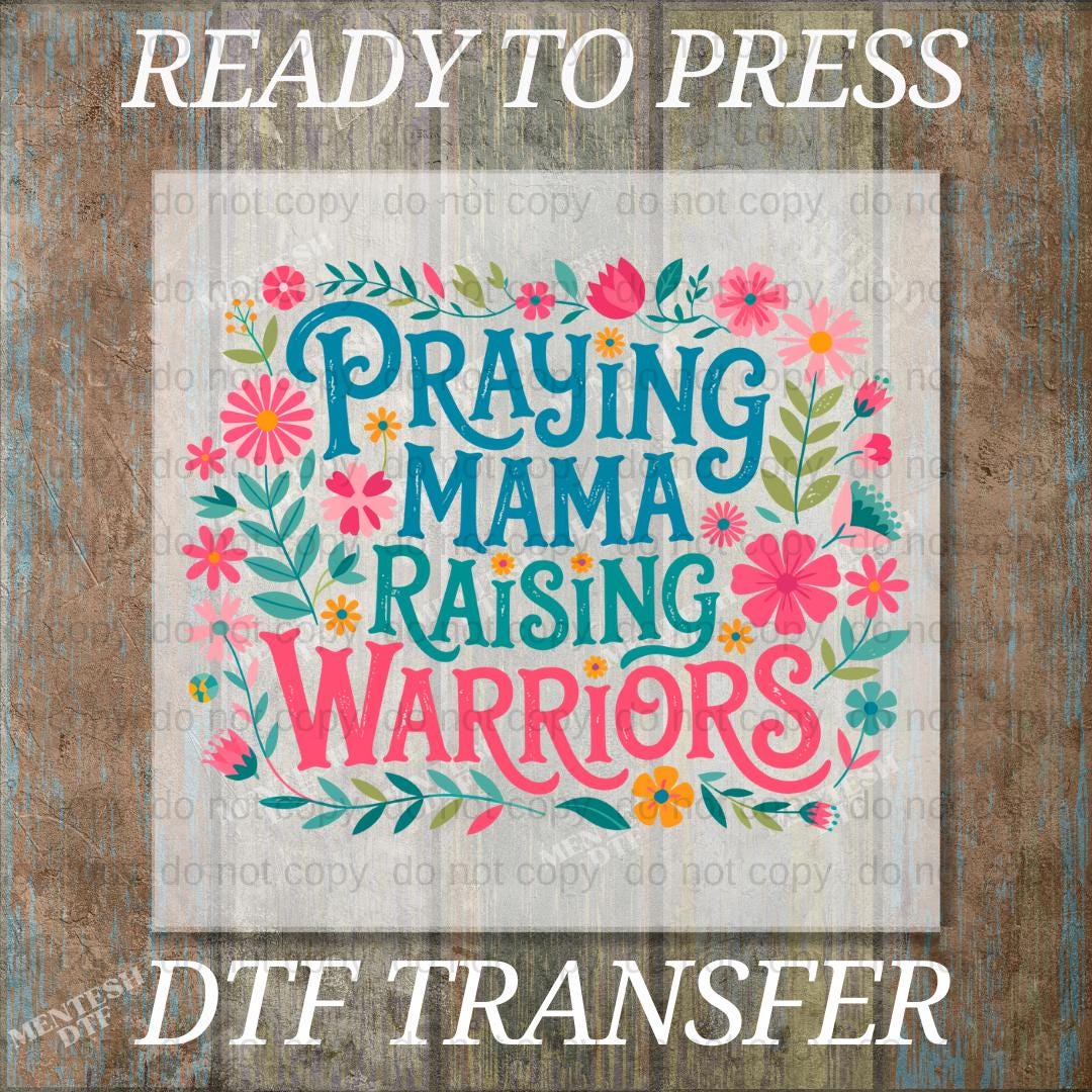 Praying Mama Raising Warriors DTF Transfer, Retro Wildflower Christian Ready to Press