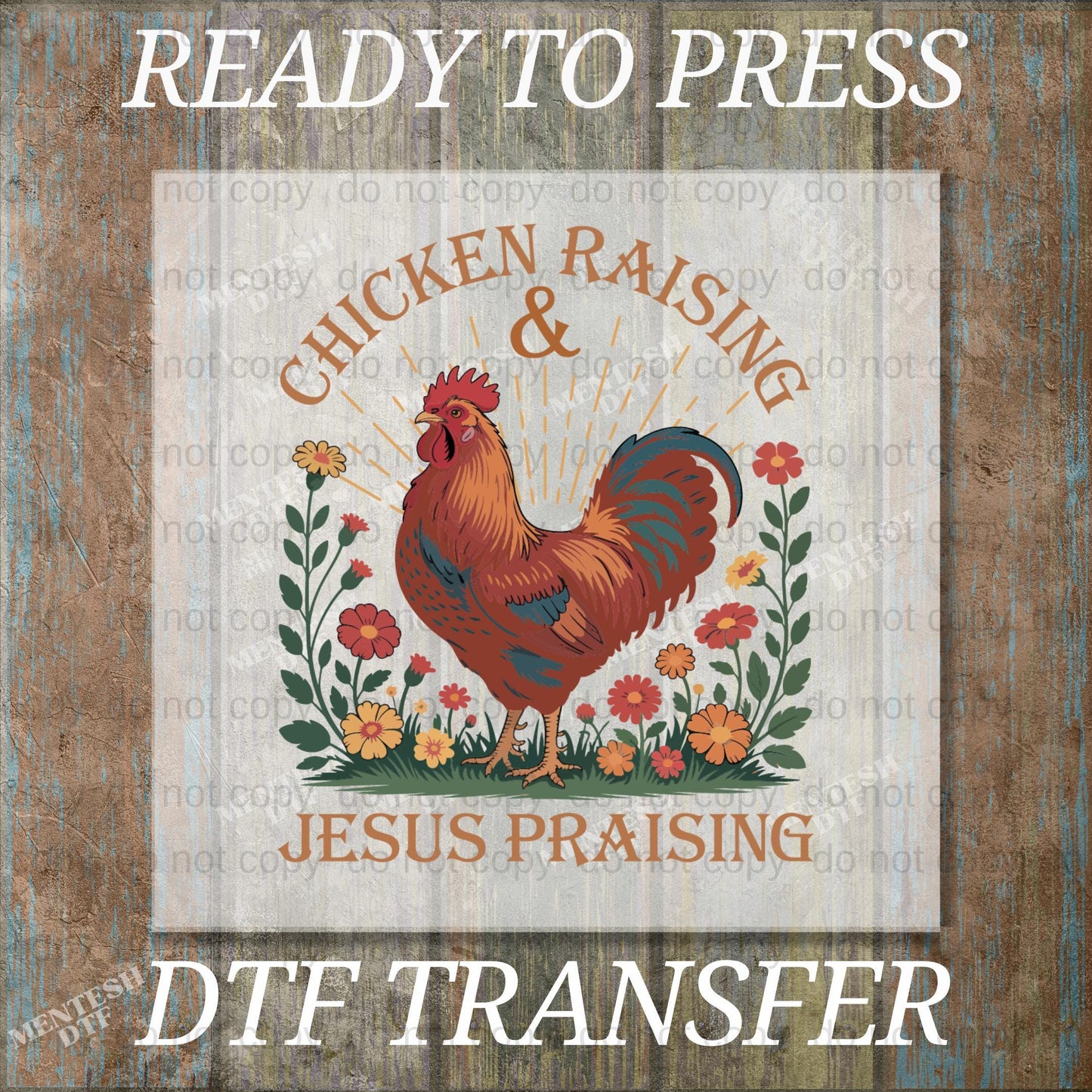 Chicken Raising Jesus Praising DTF Transfer, Christian Farm Life, Religious Ready to Press Shirt Iron